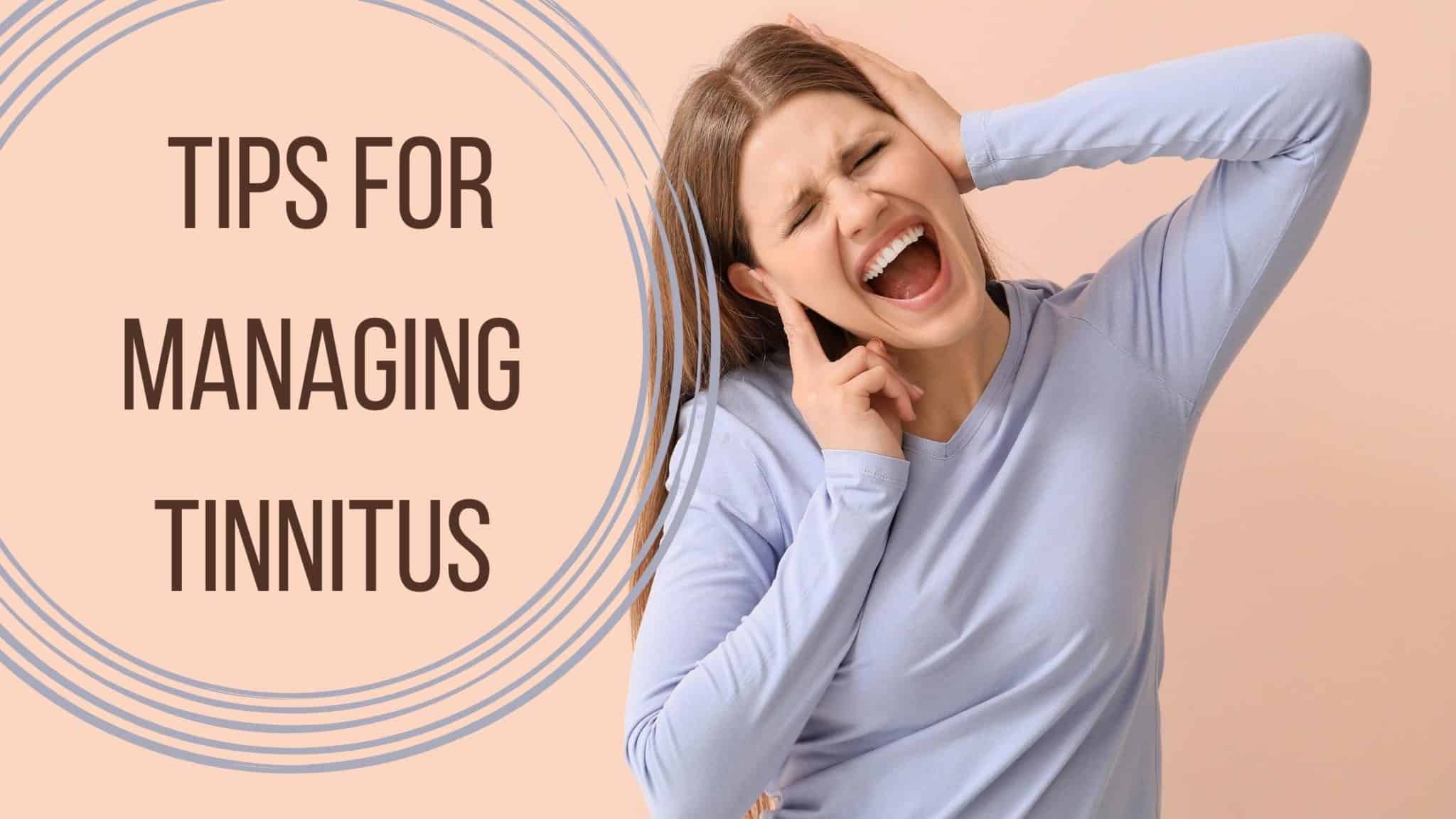 tips-for-managing-tinnitus-hearing-consultants-inc