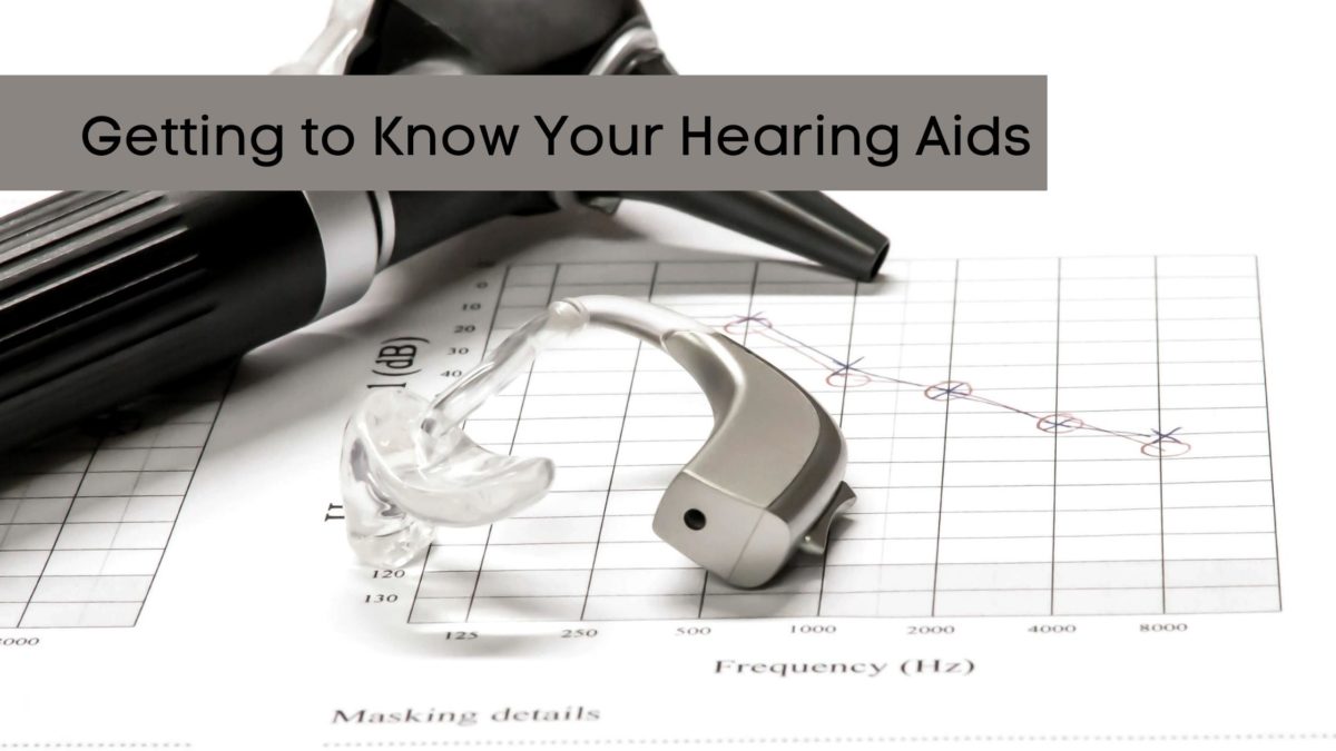 Getting to Know Your Hearing Aids