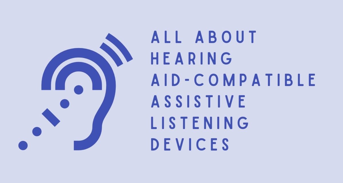 All About Hearing Aid-Compatible Assistive Listening Devices